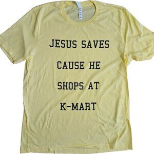 Jesus Saves Cause He Shops At K-Mart Short Sleeve T-Shirt